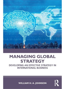 预订Managing Global Strategy:Developing an Effective Strategy in International Busin[9780367462857]