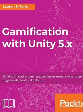 按需印刷不退不换Gamification with Unity 5.x[9781786463487]