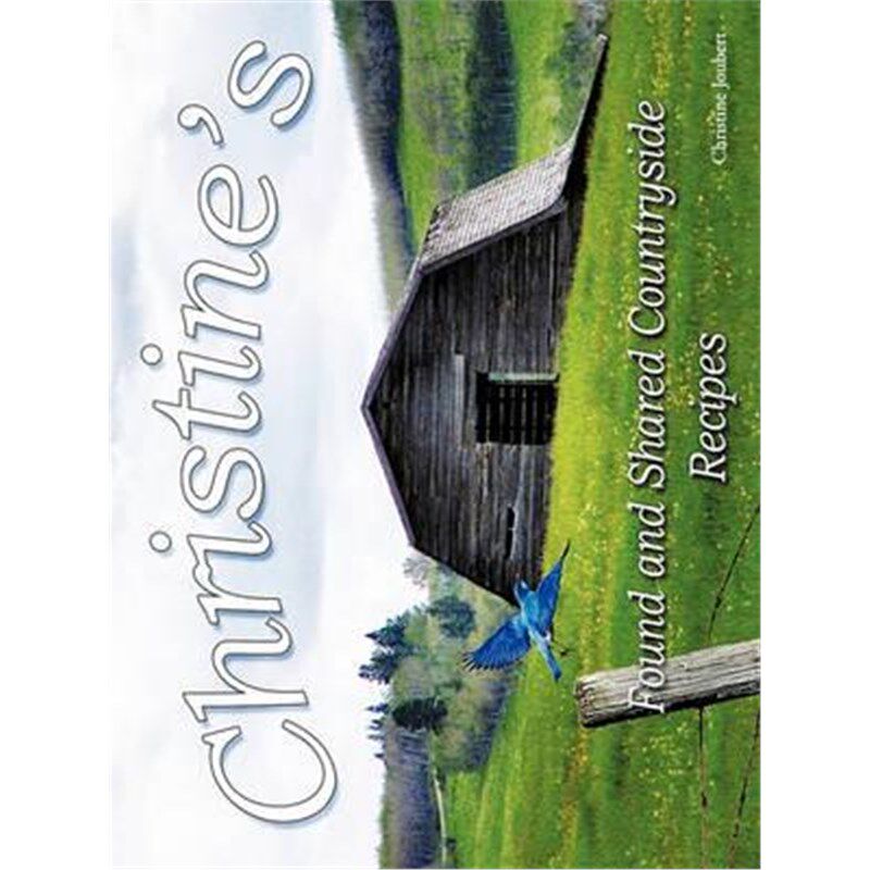 按需印刷不退不换Christine's Found and Shared Countryside Recipes[9781426934971]