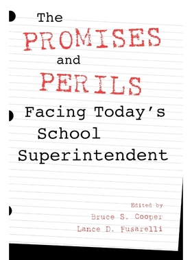 按需印刷The Promises and Perils Facing Today's School Superintendent[9780810841956]