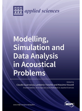 按需印刷不退不换Modelling, Simulation and Data Analysis in Acoustical Problems[9783039282845]