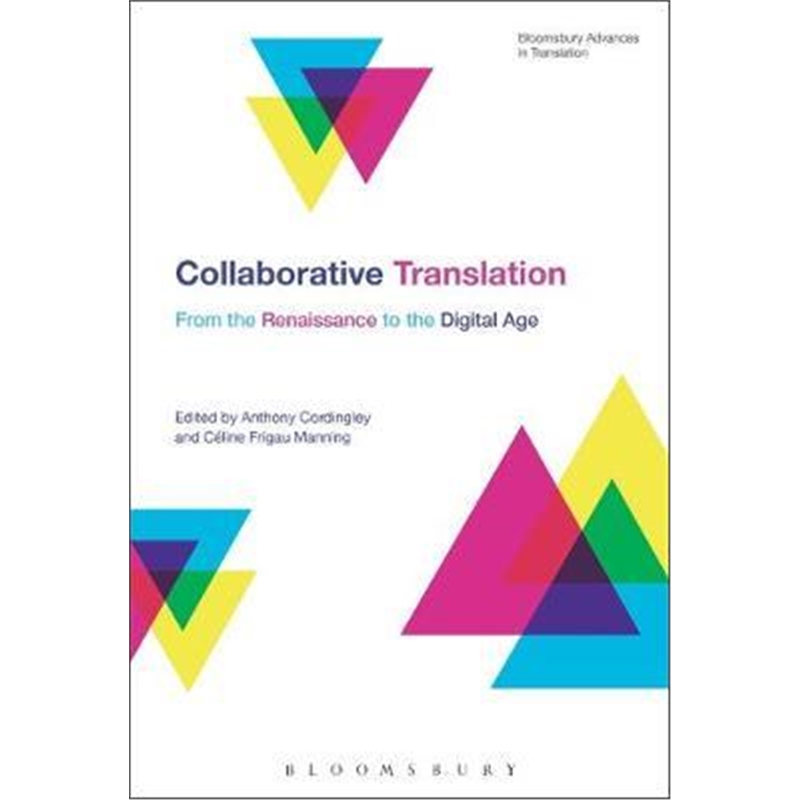 按需印刷Collaborative Translation:From the Renaissance to the Digital Age[9781350075290]