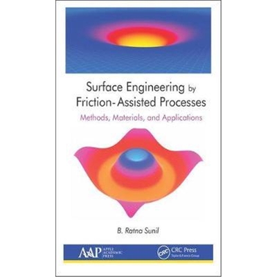 按需印刷图书Surface Engineering by Friction-Assisted Processes:Methods, Materials, and Applications[9781771887694]