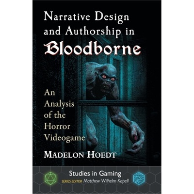 预订Narrative Design and Authorship in Bloodborne[9781476672182]