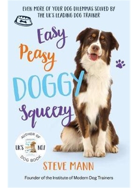 现货 Easy Peasy Doggy Squeezy:Even more of your dog training dilemmas solved!