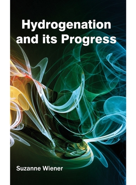 按需印刷不退不换Hydrogenation and its Progress[9781632382917]