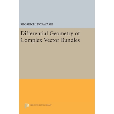 按需印刷Differential Geometry of Complex Vector Bundles[9780691632643]