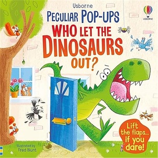 现货Pop-up: Who Let The Dinosaurs Out? (Pop-Ups) (Peculiar Pop-Ups)[9781474997751]