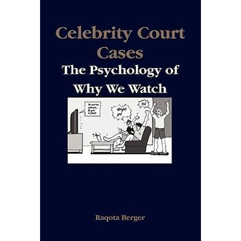 按需印刷不退不换Celebrity Court Cases:The Psychology of Why We Watch[9780578021638]