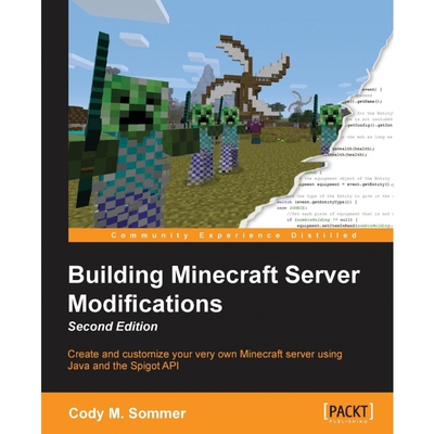 按需印刷不退不换Building Minecraft Server Modifications, Second Edition[9781785883026]