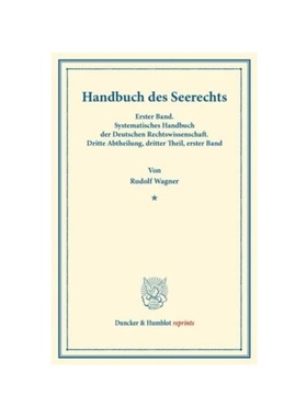预订【德语】Handbuch des Seerechts.:Erster Band. Systematisches Handbuch der Deutschen Rechtswissenschaft. Dritte Abthei