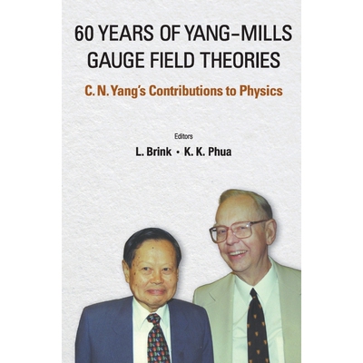 按需印刷不退不换60 YEARS OF YANG-MILLS GAUGE FIELD THEORIES[9789814725545]