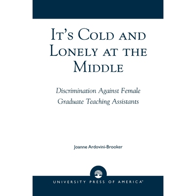 按需印刷It's Cold and Lonely at the Middle[9780761825975]