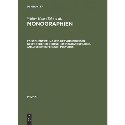 预订DEG Segmentierung und Hervorhebung in gesprochener deutscher Standardsprache. Analyse eines Fernseh