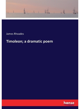 按需印刷Timoleon; a dramatic poem[9783337304409]