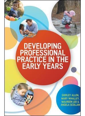 按需印刷不退不换Developing Professional Practice in the Early Years[9780335264766]