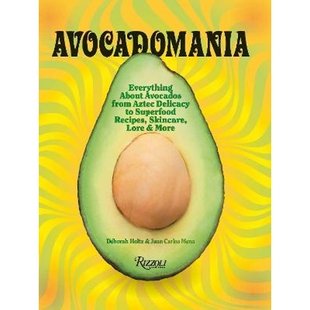 预订Avocadomania:Everything About Avocados 70 Tasty Recipes and More
