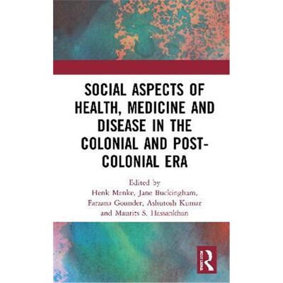 按需印刷不退不换Social Aspects of Health, Medicine and Disease in the Colonial and Post-colonial Era[9780367690618]