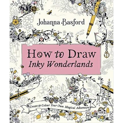 预订How to Draw Inky Wonderlands:Create and Colour Your Own Magical Adventure