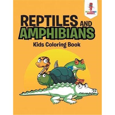按需印刷不退不换Reptiles and Amphibians:Kids Coloring Book[9780228205975]