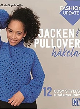 预订【德语】 Fashion Update: Jacken & Pullover h?keln:12 Cosy Styles rund ums Jahr
