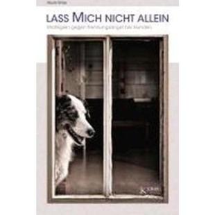 Strategien Hunden Lass bei Trennungsangst gegen allein nicht mich 德语 预订