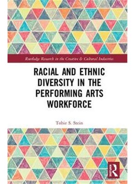 按需印刷不退不换Racial and Ethnic Diversity in the Performing Arts Workforce[9781138188457]