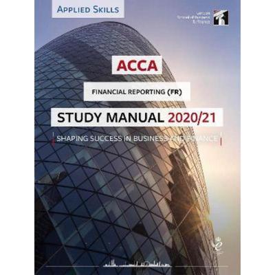预订ACCA Financial Reporting (INT) Study Manual 2020-21:For Exams until June 2021
