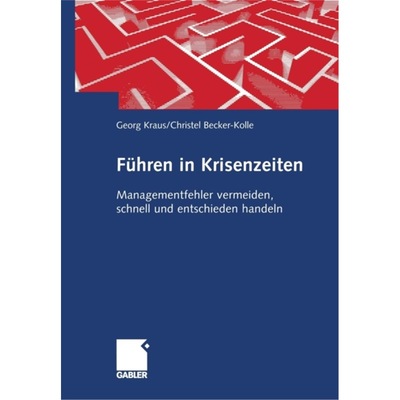 预订【德语】 Fuhren in Krisenzeiten:Managementfehler v