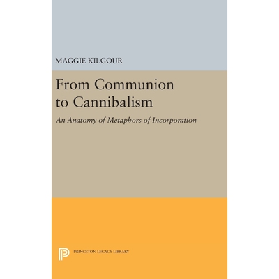 按需印刷From Communion to Cannibalism[9780691636993]