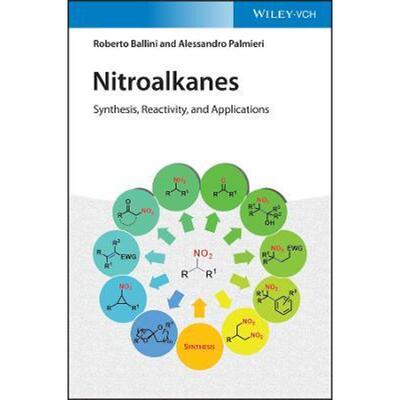 预订不退不换Nitroalkanes:Synthesis, Reactivity, and Applications