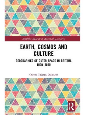 按需印刷不退不换Earth, Cosmos and Culture:Geographies of Outer Space in Britain, 1900-2020[9780815356288]