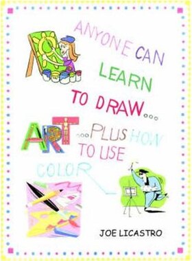 按需印刷不退不换ANYONE CAN LEARN TO DRAW...PLUS HOW TO USE COLOR[9781420833669]