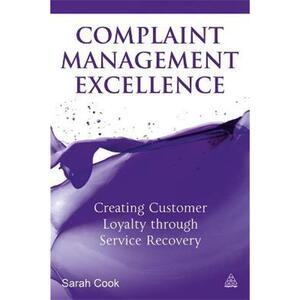 按需印刷不退不换Complaint Management Excellence:Creating Customer Loyalty through Service Recovery[9780749465308]