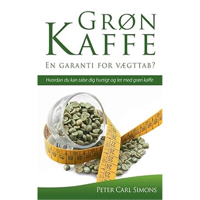现货Gr?n Kaffe - En garanti for v?gttab?: Hvordan du kan tabe dig hurtigt og let med[9788771703122]