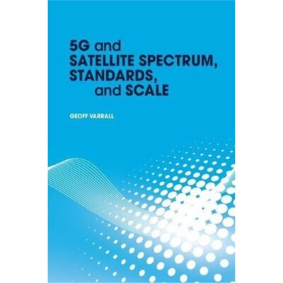 预订不退不换5G and Satellite Spectrum, Standards, and Scale[9781630815028]