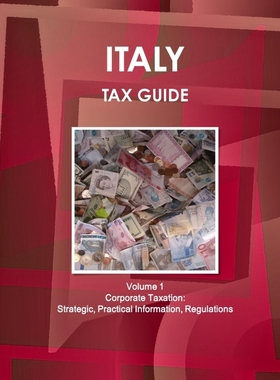按需印刷Italy Tax Guide Volume 1 Corporate Taxation[9781365826726]