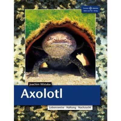 预订【德语】 Axolotl:Lebensweise, Haltung, Nachzucht