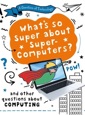 预订Question of Technology: What's So Super about Supercomputers [9781526320018]