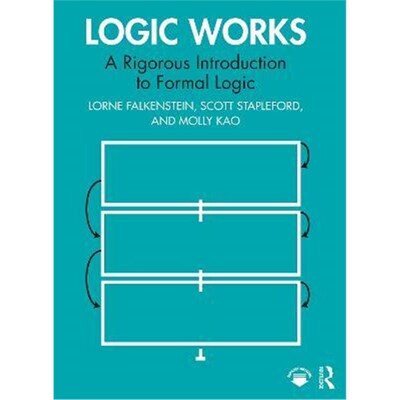 按需印刷不退不换Logic Works:A Rigorous Introduction to Formal Logic[9780367460297]