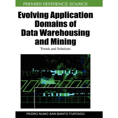 按需印刷Evolving Application Domains of Data Warehousing and Mining[9781605668161]