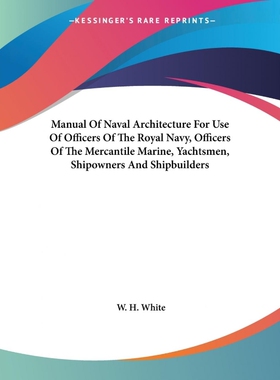 按需印刷 Manual Of Naval Architecture For Use Of Officers Of