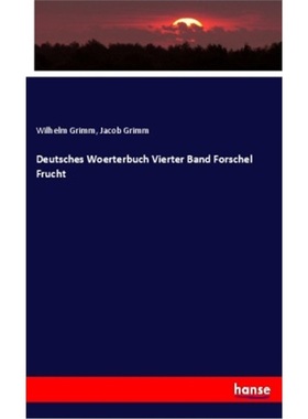 预订【德语】Deutsches Woerterbuch Vierter Band Forschel Frucht[9783337939021]