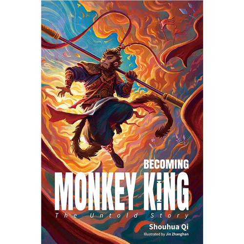 现货Becoming monkey king 猴王心路  祁寿华 平装 带彩色插图 英文版  [9781632880512]
