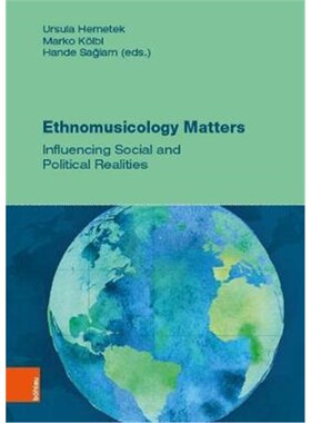 预订不退不换Ethnomusicology Matters:Influencing Social and Political Realities
