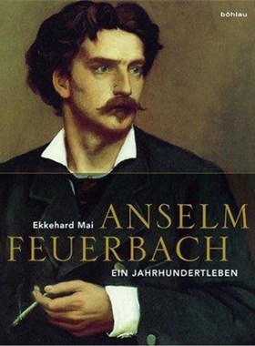 预订【德语】 Anselm Feuerbach (1829-1880):Ein Jahrhundertleben