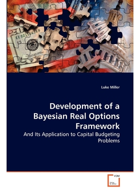 按需印刷不退不换Development of a Bayesian Real Options Framework[9783639282924]