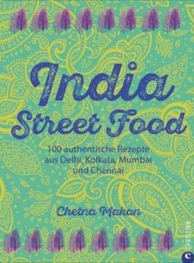 预订【德语】 India Street Food:100 authentische Rezepte aus Delhi, Kolkata, Mumbai und