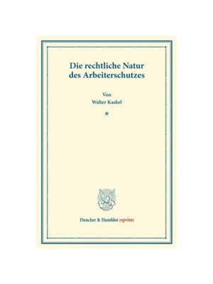 预订【德语】Die rechtliche Natur des Arbeiterschutzes.:(Sonderabdruck aus der Festschrift der Berliner Juristenfakult?t