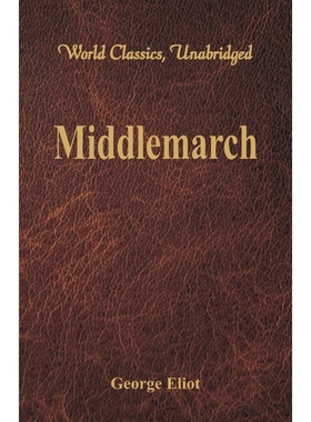 按需印刷Middlemarch (World Classics, Unabridged)[9789386101495]